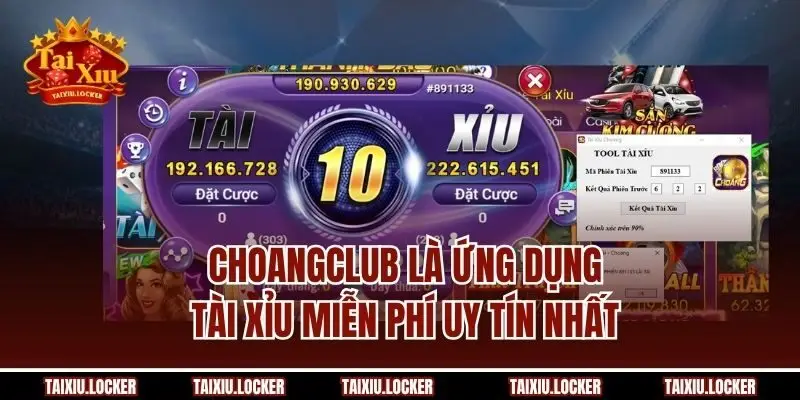  ChoangClub là ứng dụng tài xỉu miễn phí uy tín nhất