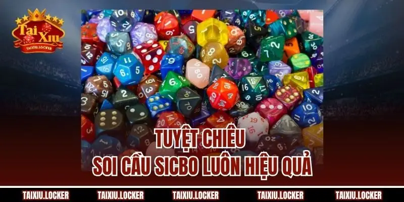 Tuyệt chiêu soi cầu sicbo luôn hiệu quả